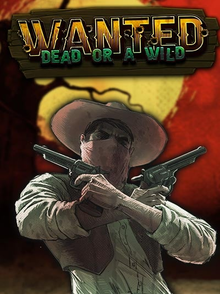 Wanted Dead Or Alive